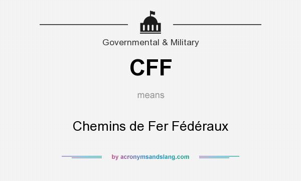 What does CFF mean? It stands for Chemins de Fer Fédéraux
