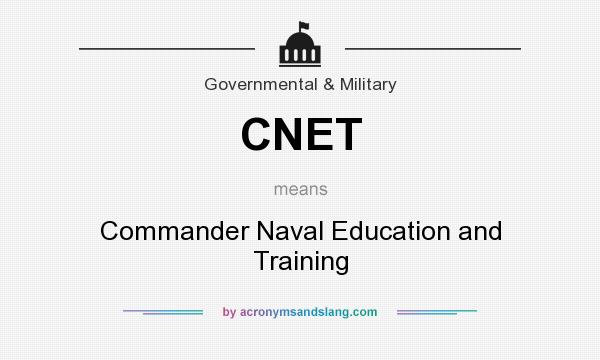 What does CNET mean? It stands for Commander Naval Education and Training
