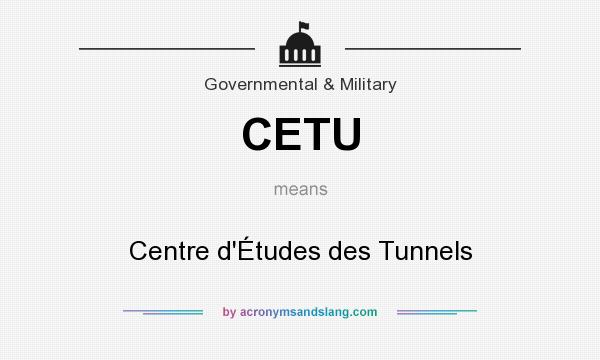 What does CETU mean? It stands for Centre d`Études des Tunnels