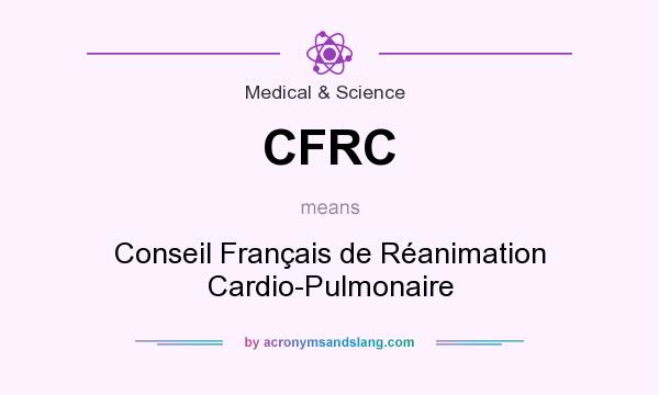 What does CFRC mean? It stands for Conseil Français de Réanimation Cardio-Pulmonaire