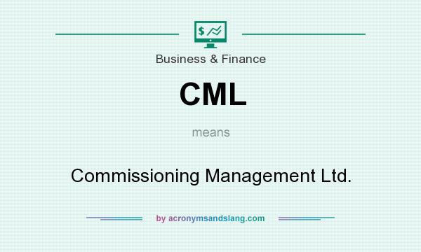 What does CML mean? It stands for Commissioning Management Ltd.
