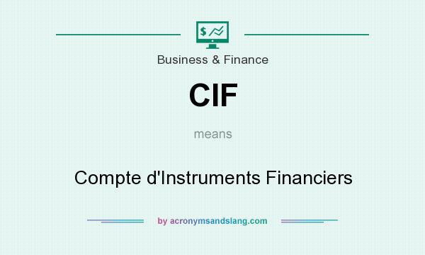 What does CIF mean? It stands for Compte d`Instruments Financiers