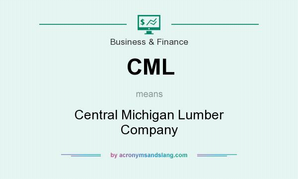 What does CML mean? It stands for Central Michigan Lumber Company