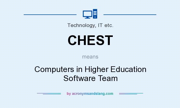 What does CHEST mean? It stands for Computers in Higher Education Software Team