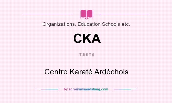 What does CKA mean? It stands for Centre Karaté Ardéchois