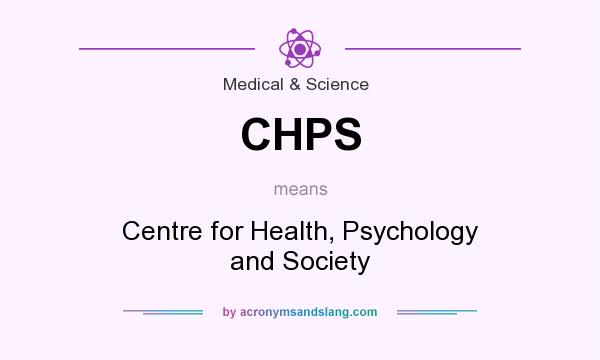 What does CHPS mean? It stands for Centre for Health, Psychology and Society
