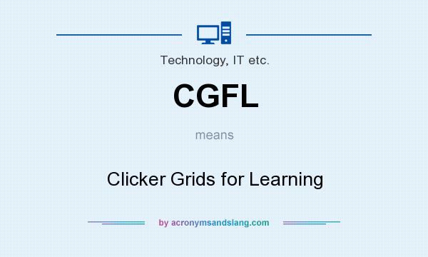 What does CGFL mean? It stands for Clicker Grids for Learning