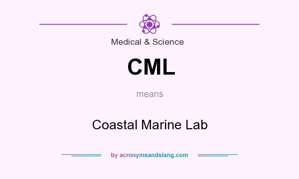 What does CML mean? It stands for Coastal Marine Lab