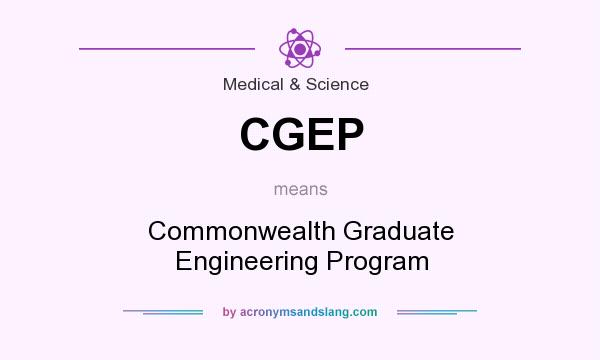What does CGEP mean? It stands for Commonwealth Graduate Engineering Program