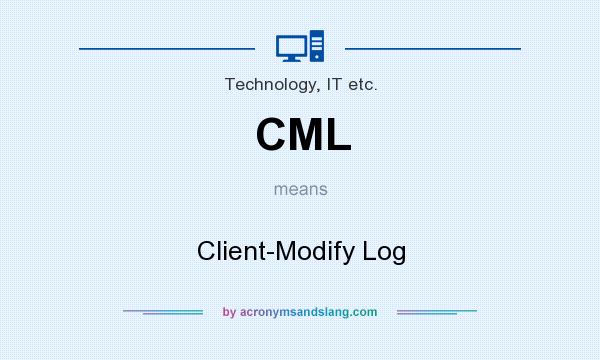 What does CML mean? It stands for Client-Modify Log
