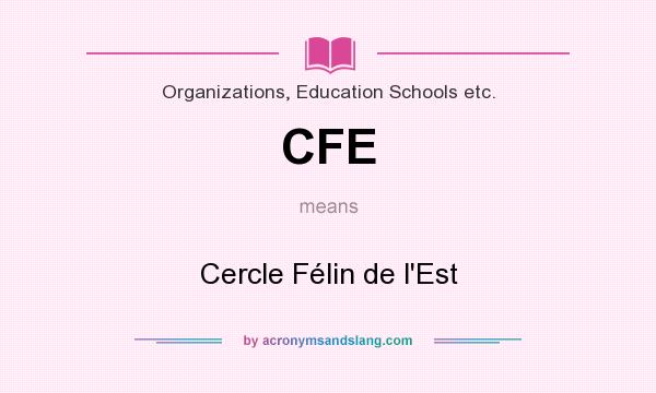What does CFE mean? It stands for Cercle Félin de l`Est