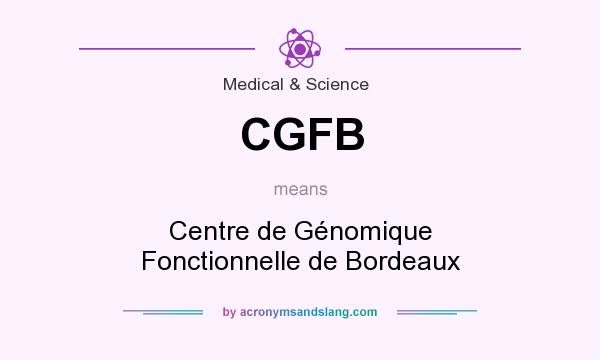 What does CGFB mean? It stands for Centre de Génomique Fonctionnelle de Bordeaux
