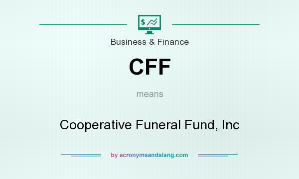 What does CFF mean? It stands for Cooperative Funeral Fund, Inc