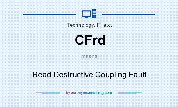 What does CFrd mean? It stands for Read Destructive Coupling Fault