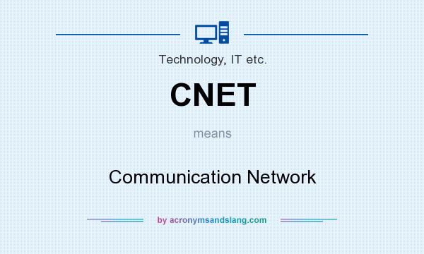 What does CNET mean? It stands for Communication Network