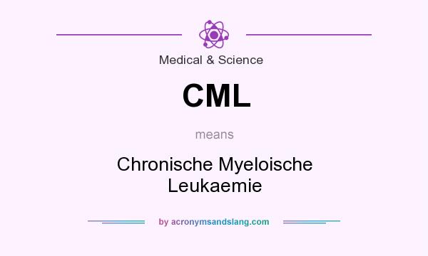 What does CML mean? It stands for Chronische Myeloische Leukaemie