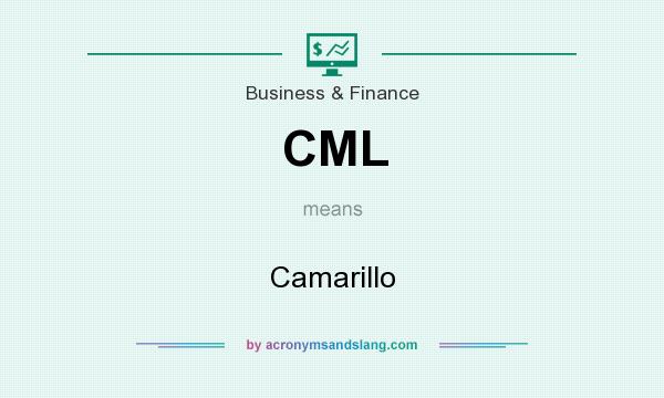 What does CML mean? It stands for Camarillo