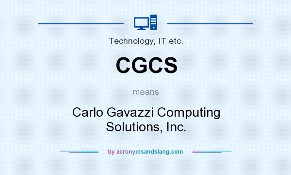 What does CGCS mean? It stands for Carlo Gavazzi Computing Solutions, Inc.