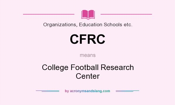 What does CFRC mean? It stands for College Football Research Center