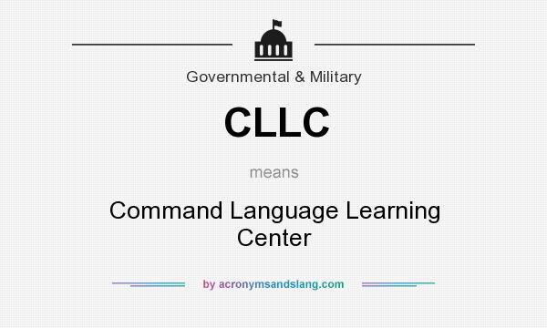 What does CLLC mean? It stands for Command Language Learning Center