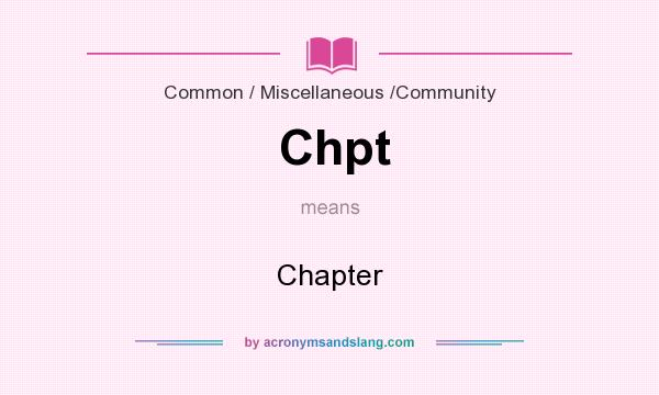 What does Chpt mean? It stands for Chapter
