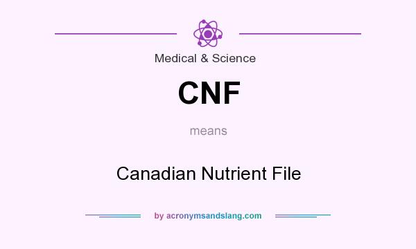 What does CNF mean? It stands for Canadian Nutrient File