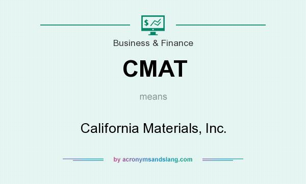 What does CMAT mean? It stands for California Materials, Inc.