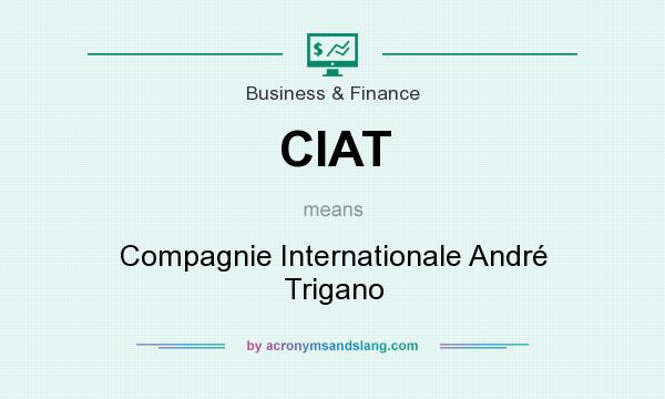 What does CIAT mean? It stands for Compagnie Internationale André Trigano