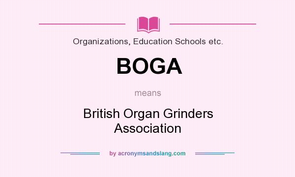 What does BOGA mean? It stands for British Organ Grinders Association