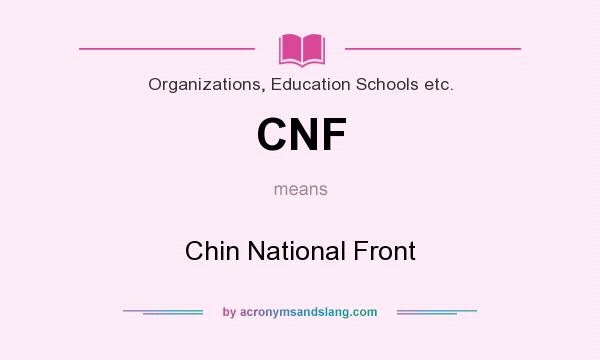 What does CNF mean? It stands for Chin National Front