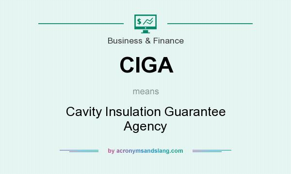 What does CIGA mean? It stands for Cavity Insulation Guarantee Agency