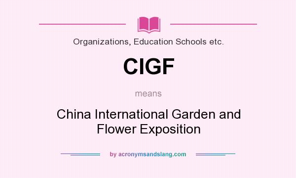 What does CIGF mean? It stands for China International Garden and Flower Exposition
