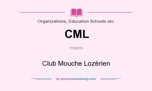 What does CML mean? It stands for Club Mouche Lozérien