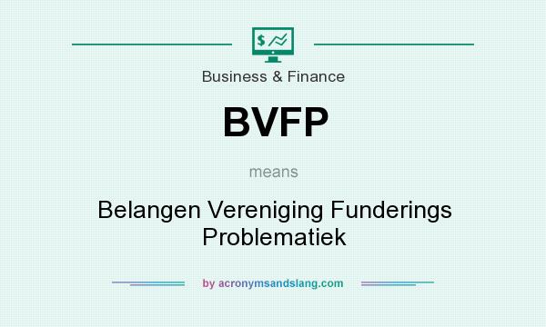 What does BVFP mean? It stands for Belangen Vereniging Funderings Problematiek