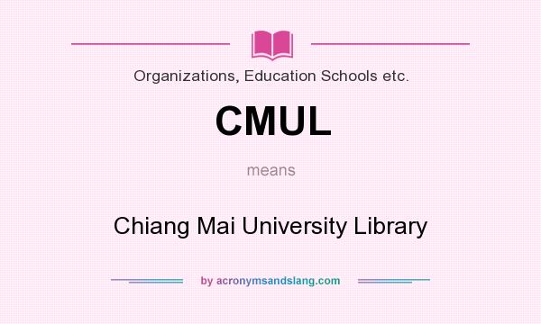 What does CMUL mean? It stands for Chiang Mai University Library