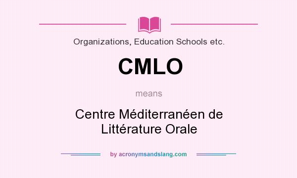 What does CMLO mean? It stands for Centre Méditerranéen de Littérature Orale