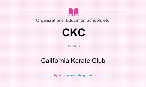 What does CKC mean? It stands for California Karate Club