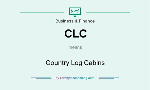 What does CLC mean? It stands for Country Log Cabins