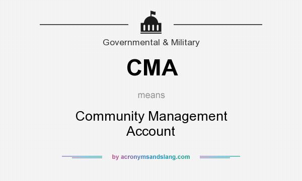 What does CMA mean? It stands for Community Management Account