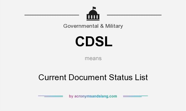 What does CDSL mean? It stands for Current Document Status List