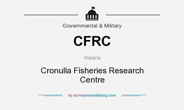 What does CFRC mean? It stands for Cronulla Fisheries Research Centre