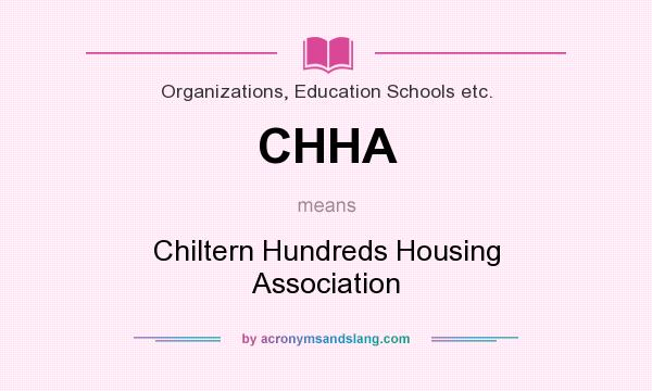 What does CHHA mean? It stands for Chiltern Hundreds Housing Association