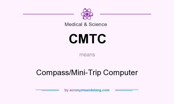 What does CMTC mean? It stands for Compass/Mini-Trip Computer