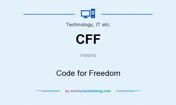 What does CFF mean? It stands for Code for Freedom