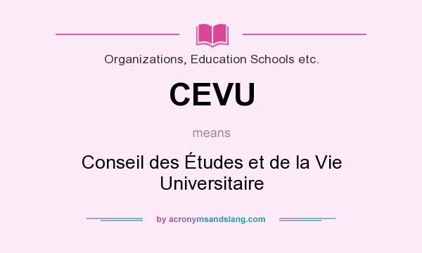 What does CEVU mean? It stands for Conseil des Études et de la Vie Universitaire