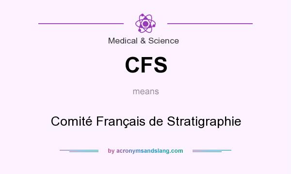 What does CFS mean? It stands for Comité Français de Stratigraphie