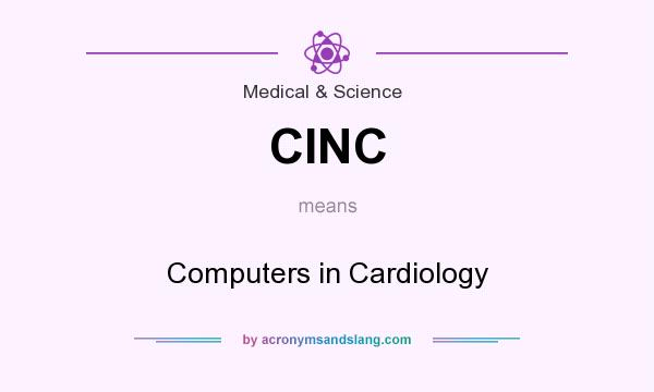 What does CINC mean? It stands for Computers in Cardiology