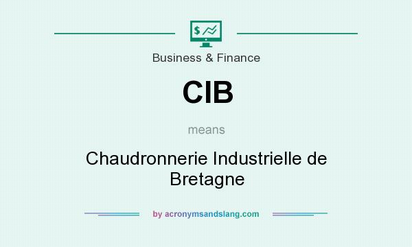 What does CIB mean? It stands for Chaudronnerie Industrielle de Bretagne