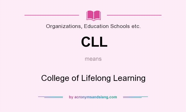 What does CLL mean? It stands for College of Lifelong Learning