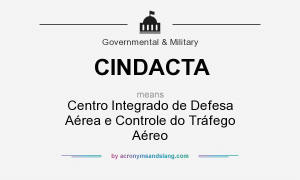 What does CINDACTA mean? It stands for Centro Integrado de Defesa Aérea e Controle do Tráfego Aéreo